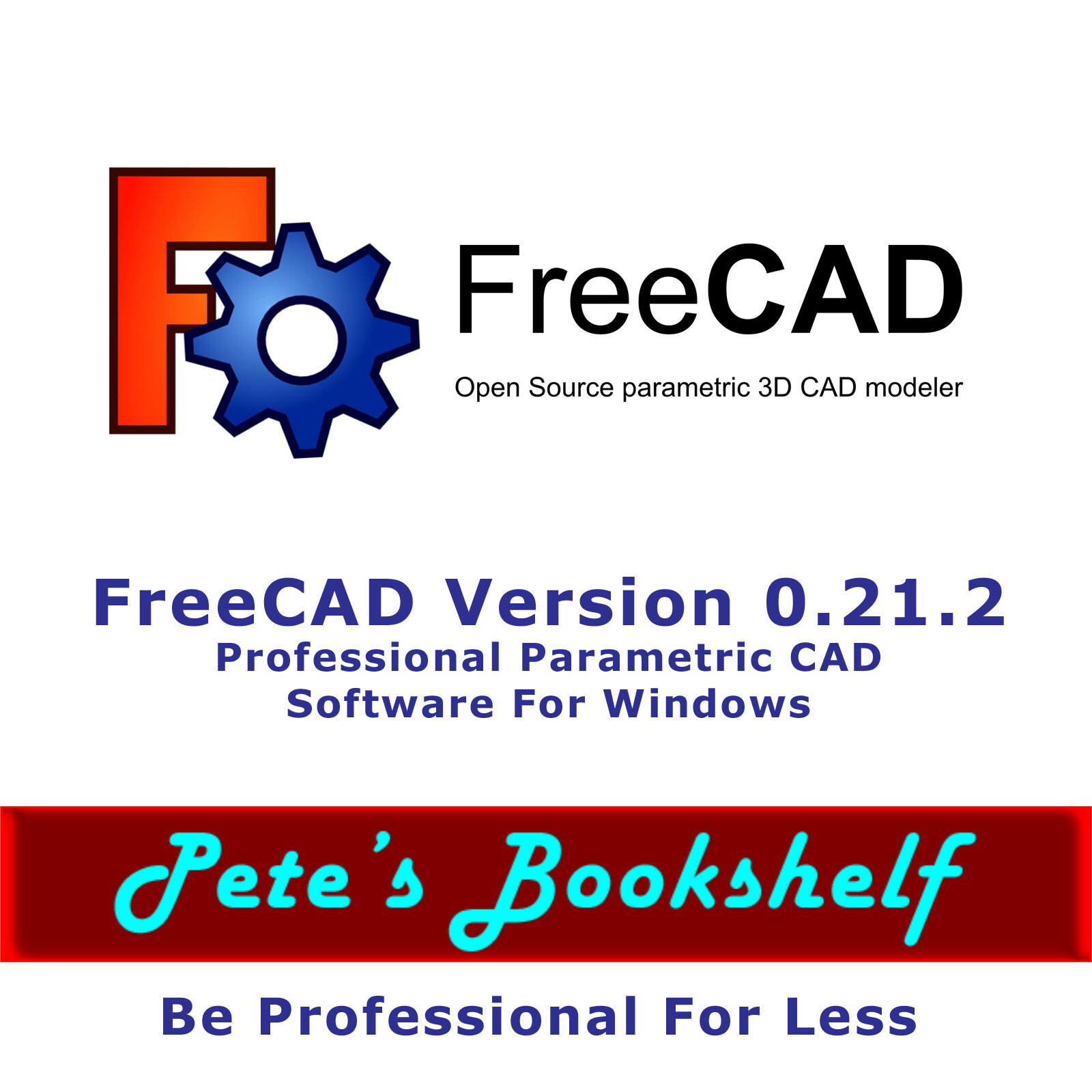 FreeCAD Version 0.21.2 – Professional Parametric CAD Software for Windows – CD